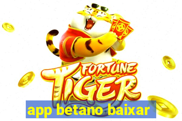 app betano baixar